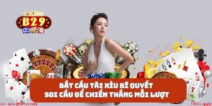 Bắt Cầu Tài Xỉu Bí Quyết Soi Cầu Để Chiến Thắng Mỗi Lượt